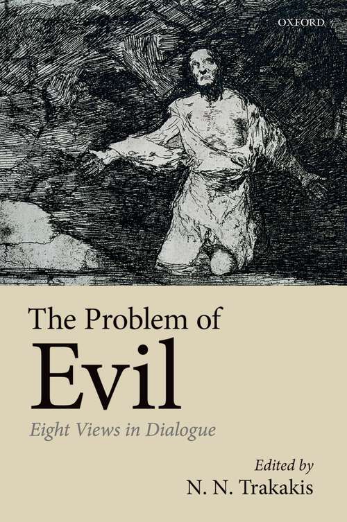 Book cover of The Problem of Evil: Eight Views in Dialogue