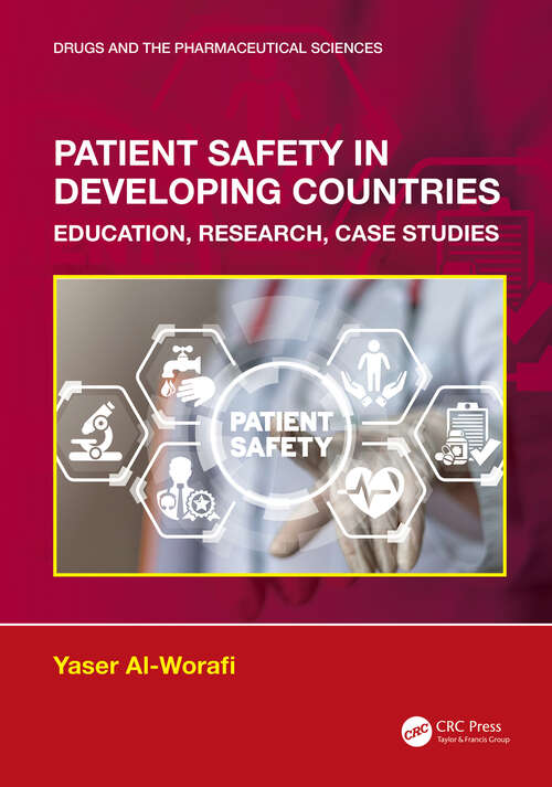 Book cover of Patient Safety in Developing Countries: Education, Research, Case Studies (Drugs and the Pharmaceutical Sciences)