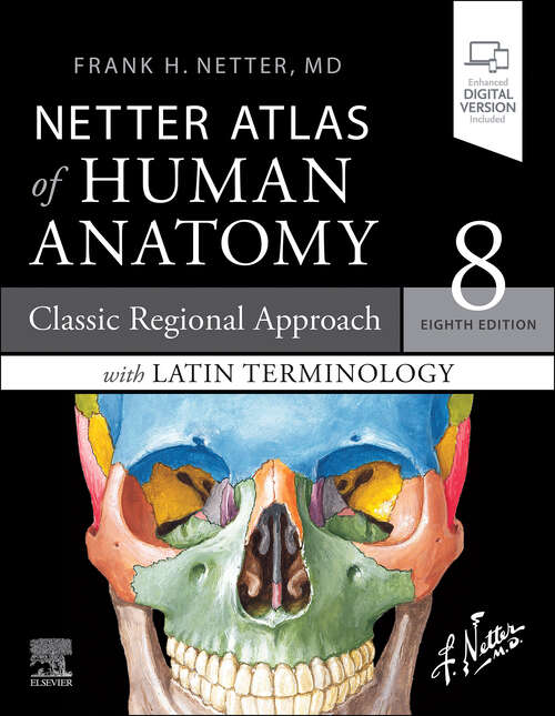 Book cover of Netter Atlas of Human Anatomy: Classic Regional Approach with Latin Terminology (6) (Netter Basic Science)