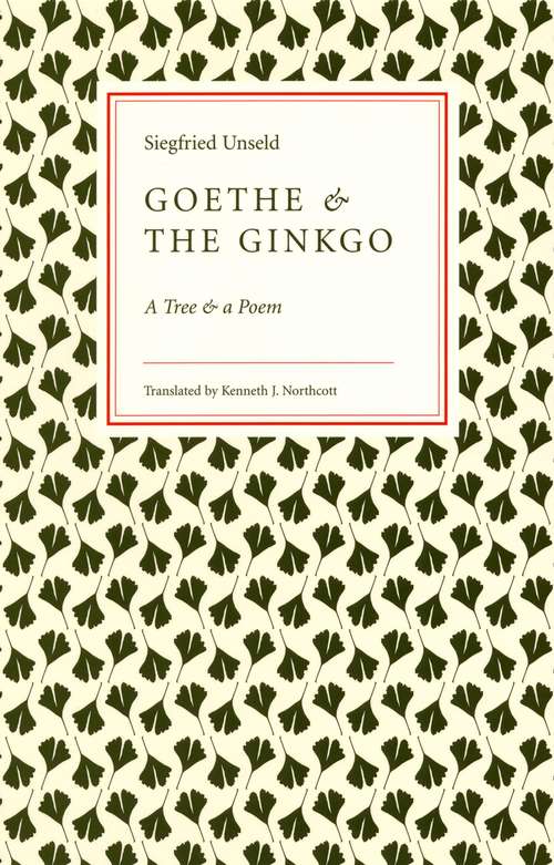 Book cover of Goethe and the Ginkgo: A Tree and a Poem