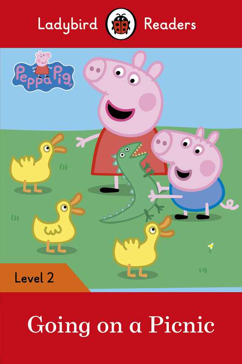 Book cover of Ladybird Readers Level 2 - Peppa Pig - Going on a Picnic (Ladybird Readers)