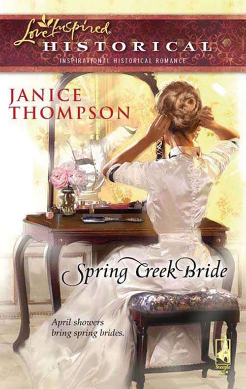 Book cover of Spring Creek Bride: Courting The Doctor's Daughter Spring Creek Bride (ePub First edition) (Mills And Boon Historical Ser.)