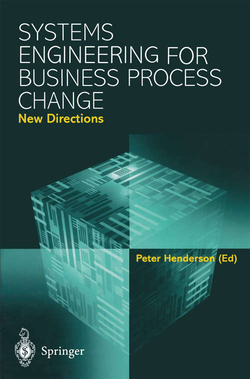 Book cover of Systems Engineering for Business Process Change: Collected Papers from the EPSRC Research Programme (2002)