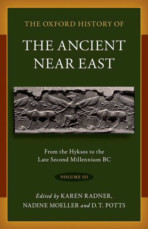 Book cover of The Oxford History of the Ancient Near East: Volume III: From the Hyksos to the Late Second Millennium BC (Oxford History of the Ancient Near East)