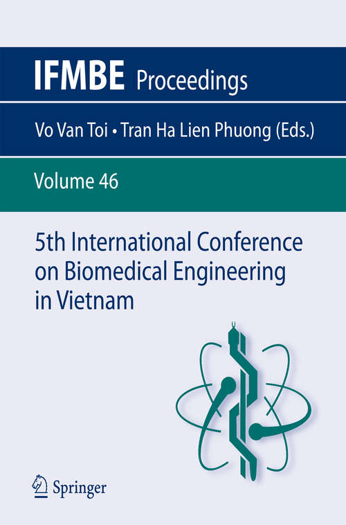 Book cover of 5th International Conference on Biomedical Engineering in Vietnam (2015) (IFMBE Proceedings #46)