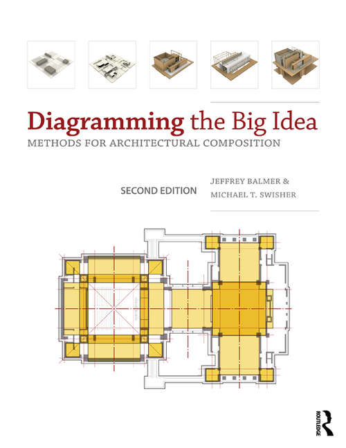 Book cover of Diagramming the Big Idea: Methods for Architectural Composition (2)