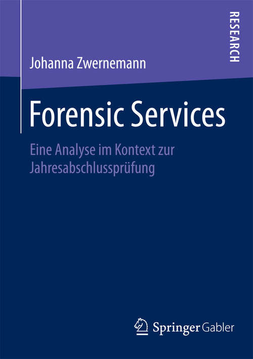 Book cover of Forensic Services: Eine Analyse im Kontext zur Jahresabschlussprüfung (2015)