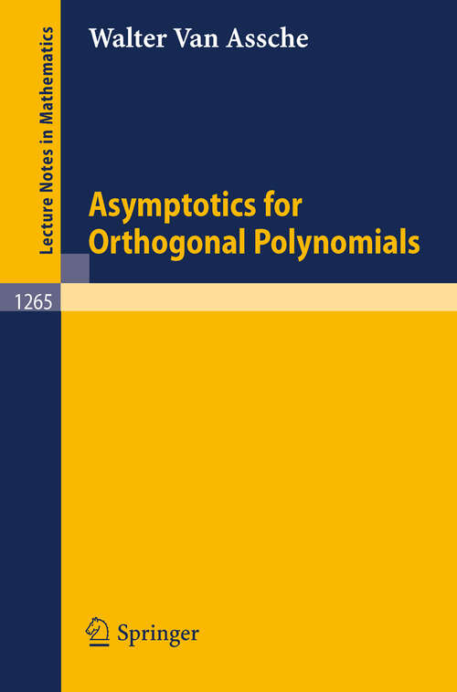 Book cover of Asymptotics for Orthogonal Polynomials (1987) (Lecture Notes in Mathematics #1265)