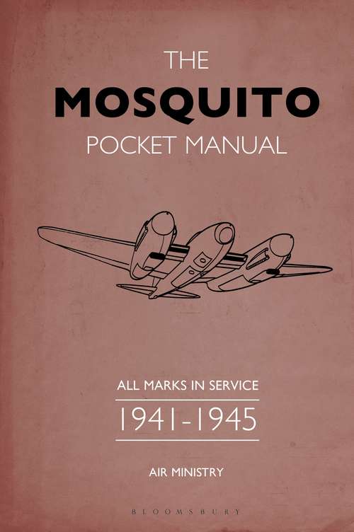 Book cover of The Mosquito Pocket Manual: All marks in service 1941–1945