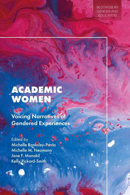 Book cover of Academic Women: Voicing Narratives of Gendered Experiences (Bloomsbury Gender and Education)