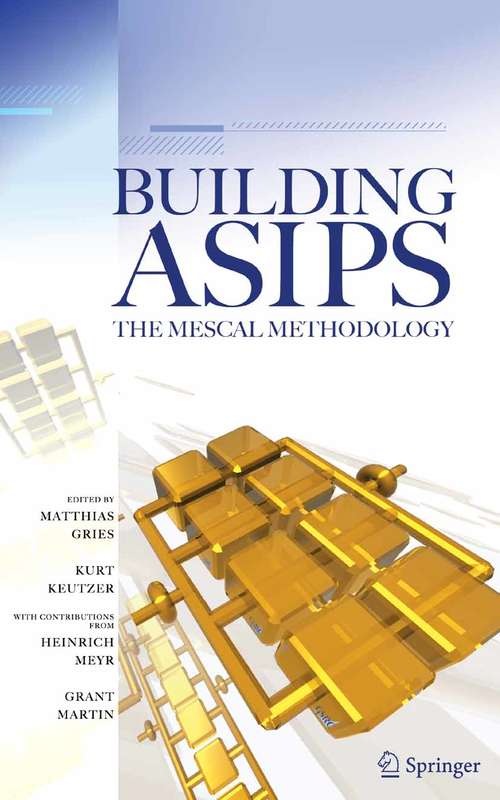 Book cover of Building ASIPs:  The Mescal Methodology (2005)