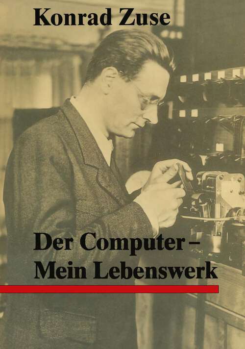Book cover of Der Computer: Mein Lebenswerk (2. Aufl. 1986)