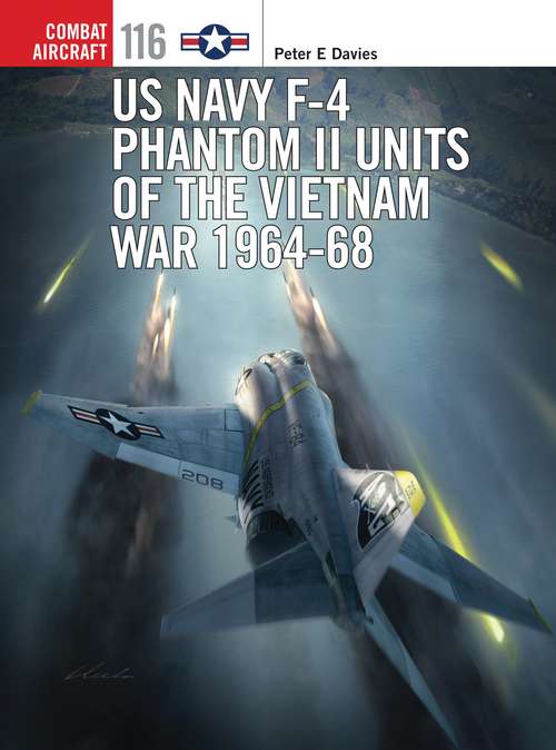 Book cover of US Navy F-4 Phantom II Units of the Vietnam War 1964-68 (Combat Aircraft)