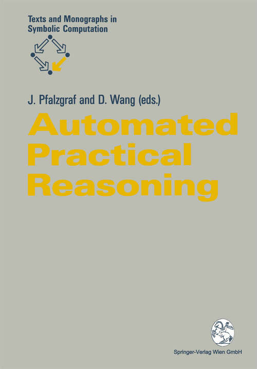 Book cover of Automated Practical Reasoning: Algebraic Approaches (1995) (Texts & Monographs in Symbolic Computation)