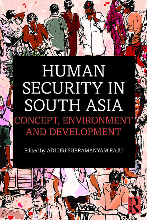 Book cover of Human Security in South Asia: Concept, Environment and Development
