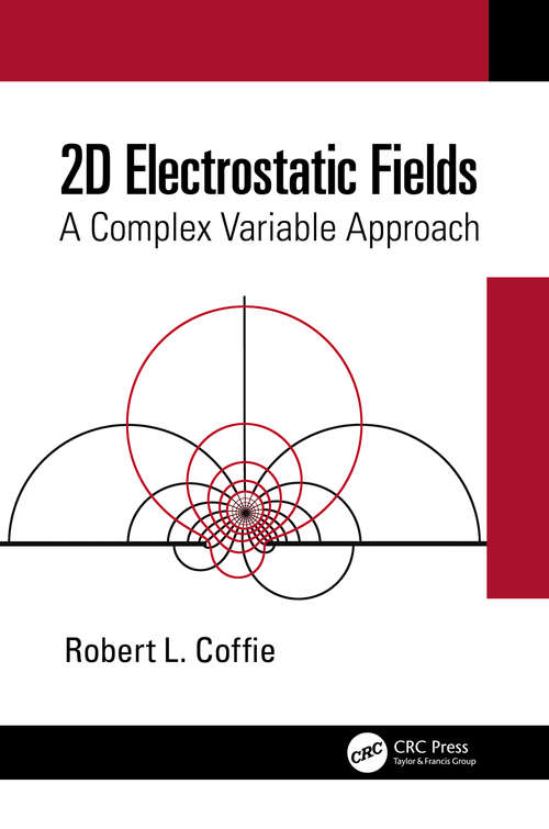 Book cover of 2D Electrostatic Fields: A Complex Variable Approach