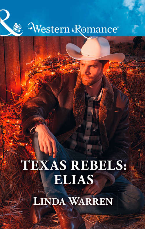 Book cover of Texas Rebels: A Baby For Christmas Texas Rebels: Elias Roping Her Christmas Cowboy Montana Mistletoe Baby (ePub edition) (Texas Rebels #7)