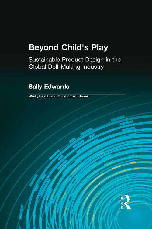 Book cover of Beyond Child's Play: Sustainable Product Design in the Global Doll-making Industry (Work, Health and Environment Series)
