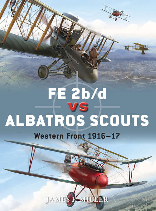 Book cover of FE 2b/d vs Albatros Scouts: Western Front 1916–17 (Duel #55)