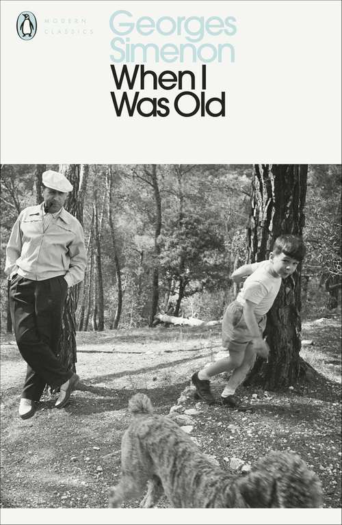 Book cover of When I Was Old (Penguin Modern Classics)
