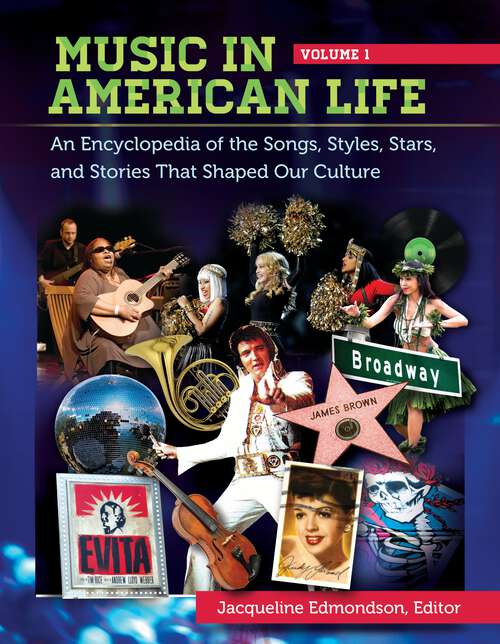 Book cover of Music in American Life [4 volumes]: An Encyclopedia of the Songs, Styles, Stars, and Stories That Shaped Our Culture [4 volumes]