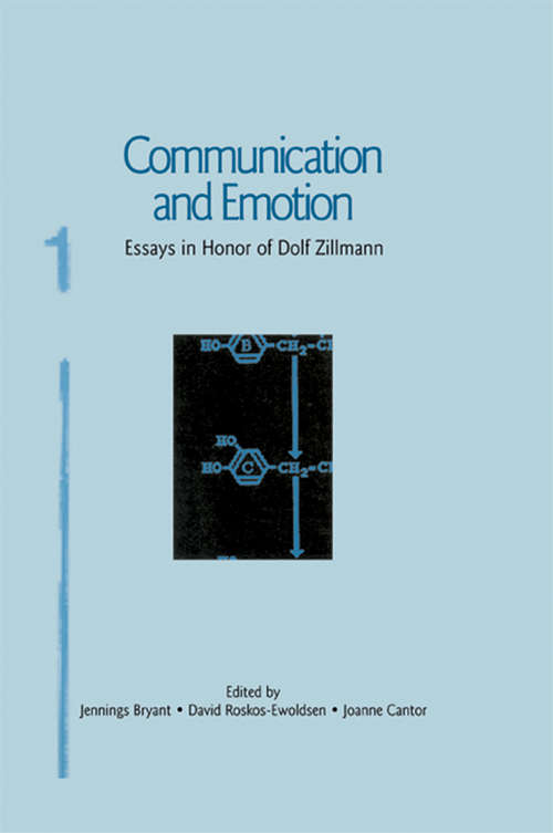 Book cover of Communication and Emotion: Essays in Honor of Dolf Zillmann (Routledge Communication Series)