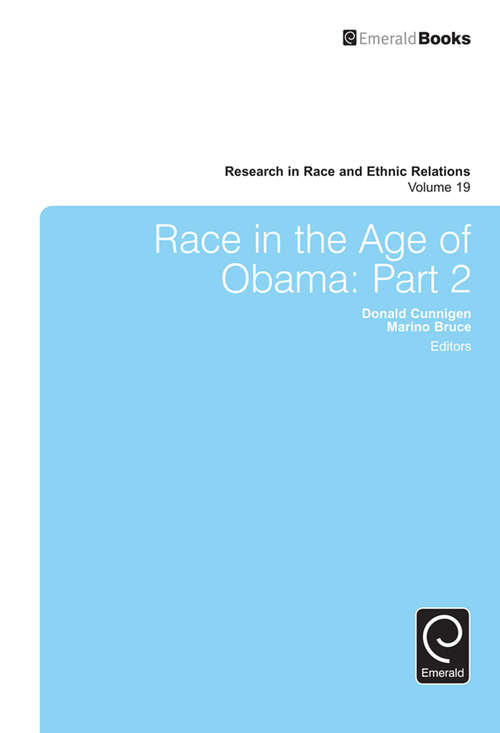 Book cover of Race in the Age of Obama: Part 2 (Research in Race and Ethnic Relations #19)