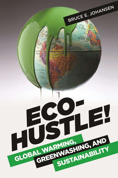 Book cover of Eco-Hustle!: Global Warming, Greenwashing, and Sustainability