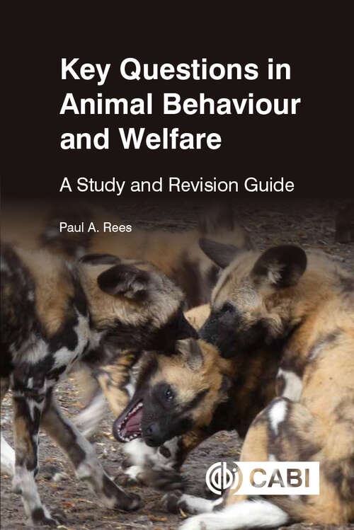 Book cover of Key Questions in Animal Behaviour and Welfare: A Study and Revision Guide (Key Questions)