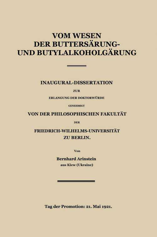 Book cover of Vom Wesen der Buttersäure- und Butylalkoholgärung: Inaugural-Dissertation (1921)