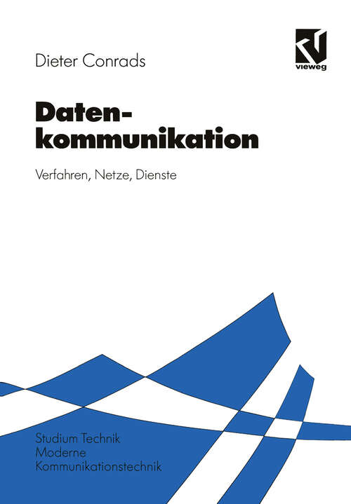 Book cover of Datenkommunikation: Verfahren — Netze — Dienste (2. Aufl. 1993) (Moderne Kommunikationstechnik)