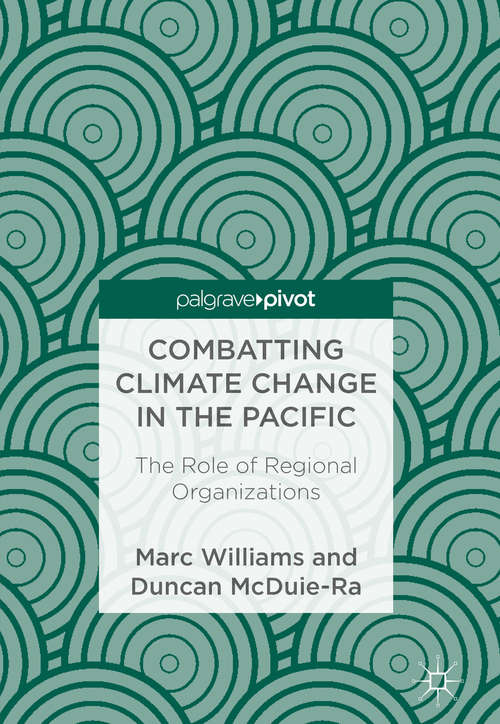 Book cover of Combatting Climate Change in the Pacific: The Role of Regional Organizations