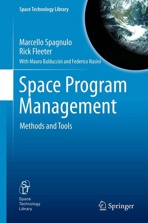 Book cover of Space Program Management: Methods and Tools (2013) (Space Technology Library #28)