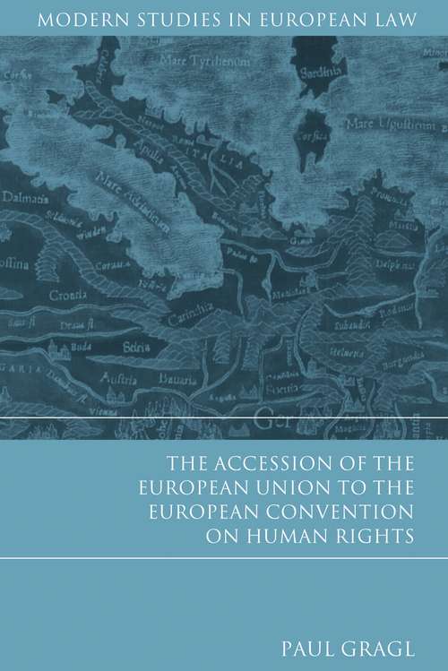 Book cover of The Accession of the European Union to the European Convention on Human Rights (Modern Studies in European Law)