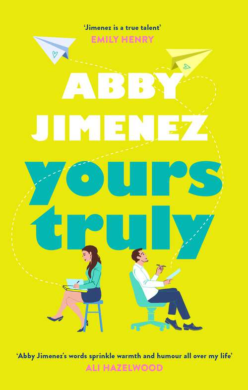 Book cover of Yours Truly: A charming and hilarious second-chance rom-com from the author of THE FRIEND ZONE