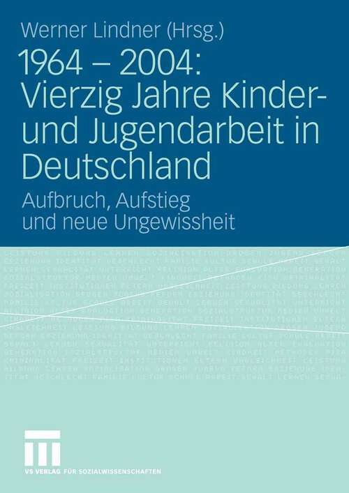 Book cover of 1964 - 2004: Aufbruch, Aufstieg und neue Ungewissheit (2006)