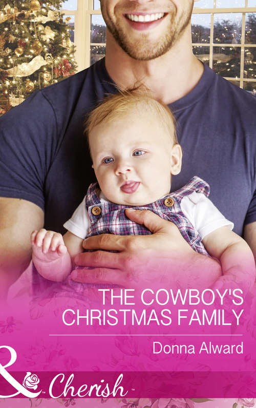 Book cover of The Cowboy's Christmas Family: Lone Star Twins The Cowboy's Christmas Family Her Holiday Rancher The Surgeon's Christmas Baby (ePub edition) (Mills And Boon Cherish Ser. #6)
