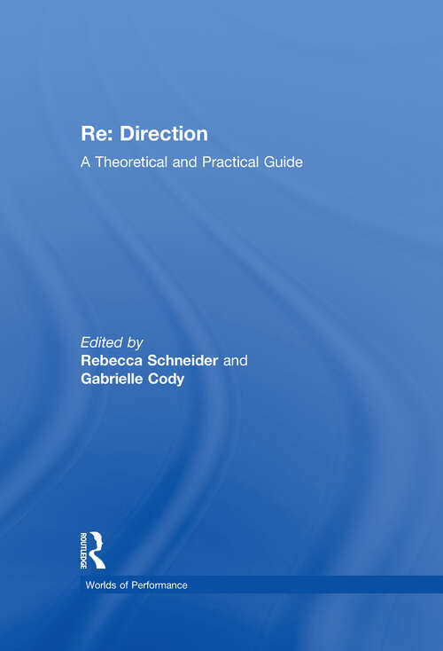 Book cover of Re: A Theoretical and Practical Guide (Worlds of Performance)