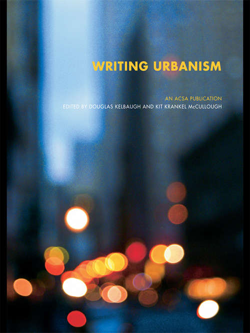 Book cover of Writing Urbanism: A Design Reader (The ACSA Architectural Education Series)