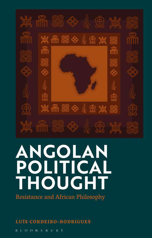 Book cover of Angolan Political Thought: Resistance and African Philosophy