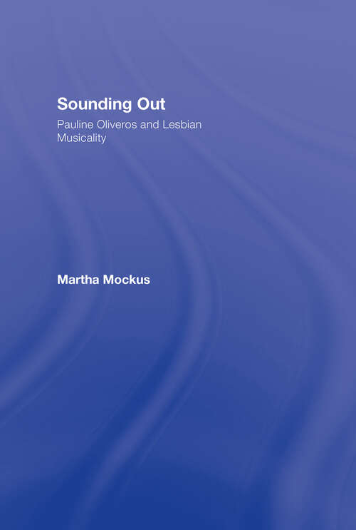 Book cover of Sounding Out: Pauline Oliveros And Lesbian Musicality