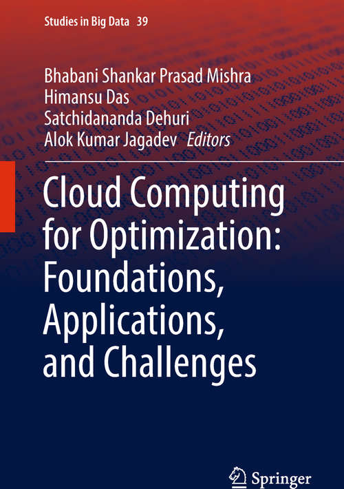 Book cover of Cloud Computing for Optimization: Foundations, Applications, and Challenges (Studies in Big Data #39)