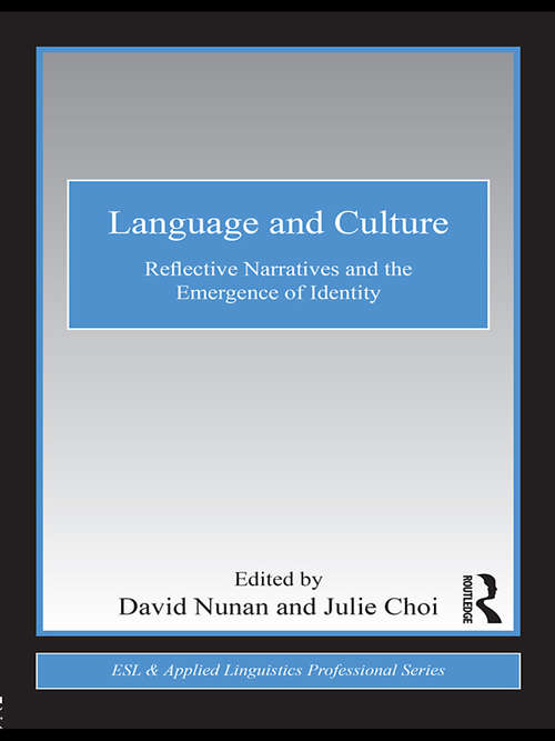 Book cover of Language and Culture: Reflective Narratives and the Emergence of Identity (ESL & Applied Linguistics Professional Series)