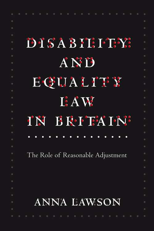 Book cover of Disability and Equality Law in Britain: The Role of Reasonable Adjustment