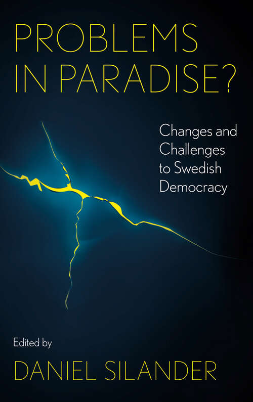 Book cover of Problems in Paradise?: Changes and Challenges to Swedish Democracy
