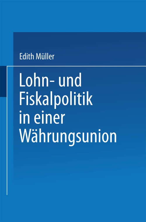 Book cover of Lohn- und Fiskalpolitik in einer Währungsunion (2000)
