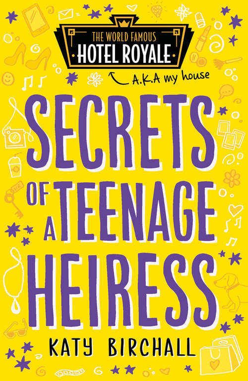 Book cover of Secrets of a Teenage Heiress (Hotel Royale)