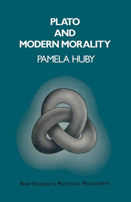Book cover of Plato and Modern Morality (1st ed. 1972) (New Studies in Practical Philosophy)