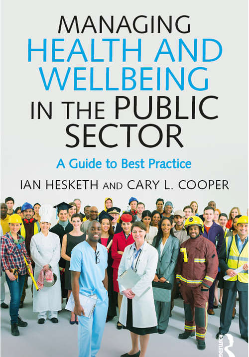 Book cover of Managing Health and Wellbeing in the Public Sector: A Guide to Best Practice