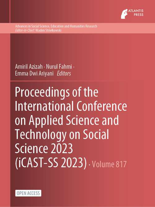 Book cover of Proceedings of the International Conference on Applied Science and Technology on Social Science 2023 (1st ed. 2023) (Advances in Social Science, Education and Humanities Research #817)
